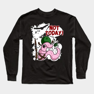 Not Today! Early Bird Worm Long Sleeve T-Shirt